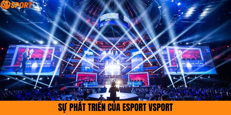 Sự phát triển của esport vsport