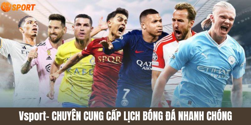 Vsport- Chuyên cung cấp lịch bóng đá